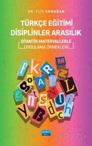 Türkçe Eğitimi ve Disiplinler Arasılık - 1