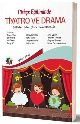 Türkçe Eğitiminde Tiyatro ve Drama - 1