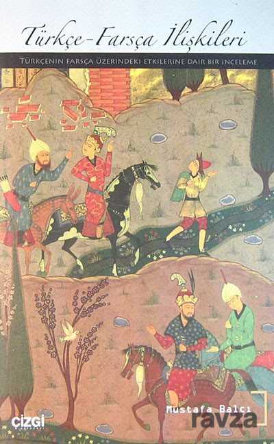 Türkçe-Farsça İlişkileri - Çizgi Kitabevi