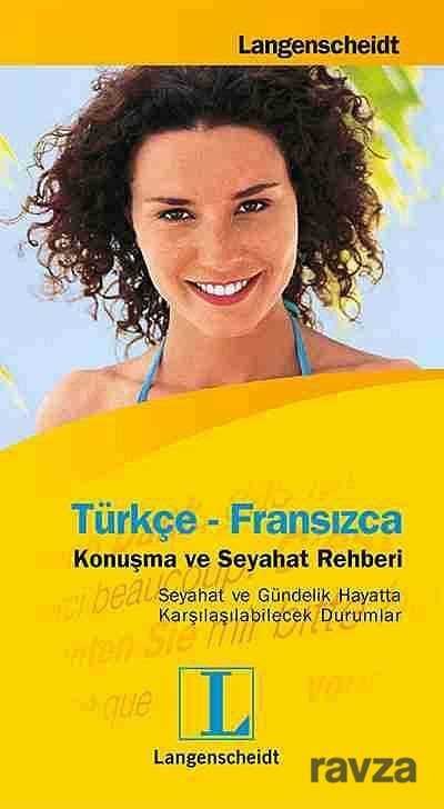 Türkçe - Fransızca Konuşma ve Seyahat Rehberi - 1