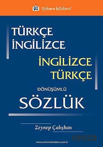 Türkçe-İngilizce İngilizce-Türkçe Dönüşümlü Sözlük - 1