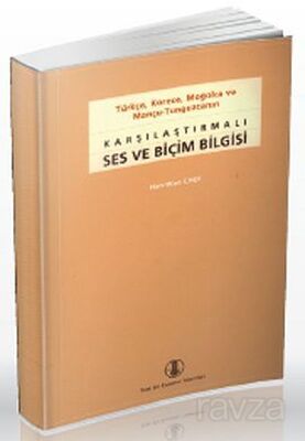 Türkçe, Korece, Moğolca ve Mançu-Tunguzcanın Karşılaştırmalı Ses Biçim Bilgisi - 1