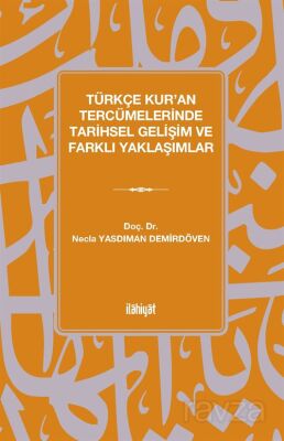 Türkçe Kur'an Tercümelerinde Tarihsel Gelişim ve Farklı Yaklaşımlar - 1