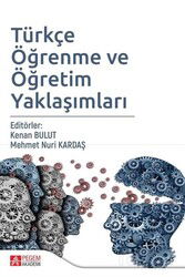 Türkçe Öğrenme ve Öğretim Yaklaşımları - Pegem Akademi Yayıncılık