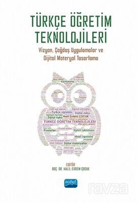 Türkçe Öğretim Teknolojileri - Vizyon, Çağdaş Uygulamalar ve Dijital Materyal Tasarlama - 1