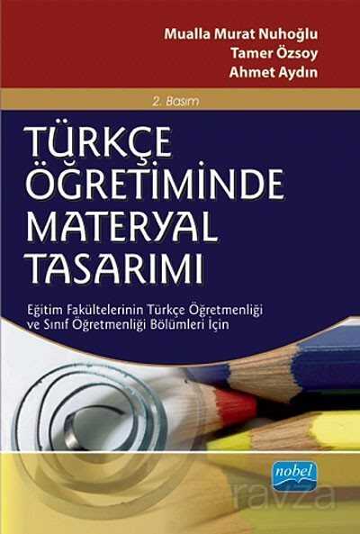 Türkçe Öğretiminde Materyal Tasarımı - Nobel Yayın Dağıtım