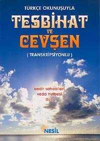 Türkçe Okunuşuyla Tesbihat ve Cevşen - Nesil Yayınları