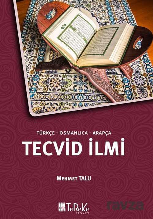 Türkçe-Osmanlıca-Arapça Tecvid İlmi - Tereke Yayınevi
