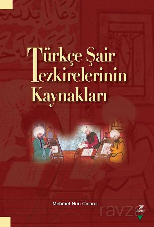 Türkçe Şair Tezkirelerinin Kaynakları - 1