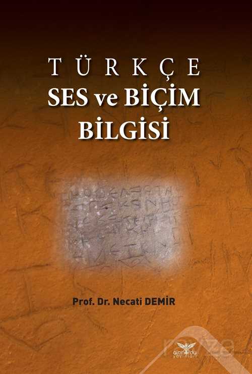 Türkçe Ses ve Biçim Bilgisi - Altınordu Yayınları