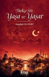 Türkçe Söz Yaşa ve Yaşat - Kitap Dünyası (Konya)