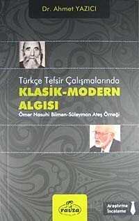 Türkçe Tefsir Çalışmalarında Klasik-Modern Algısı - Ravza Yayınları