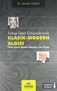 Türkçe Tefsir Çalışmalarında Klasik-Modern Algısı - 1