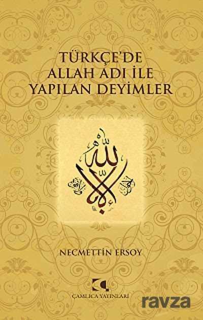 Türkçe'de Allah Adı ile Yapılan Deyimler - 1
