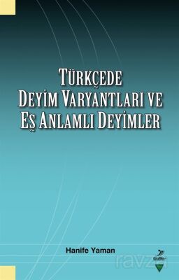 Türkçede Deyim Varyantları ve Eş Zamanlı Deyimler - 1