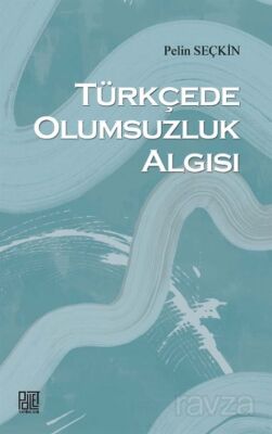Türkçede Olumsuzluk Algısı - 1