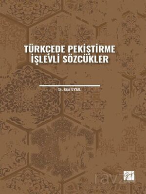 Türkçede Pekiştirme İşlevli Sözcükler - 1