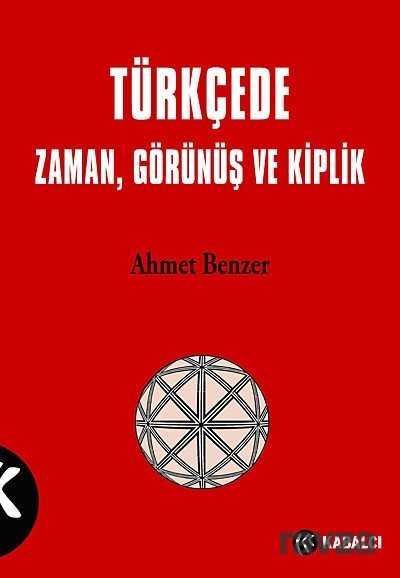 Türkçede Zaman, Görünüş ve Kiplik - Kabalcı Yayınları