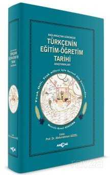 Türkçenin Eğitim Öğretim Tarihi Araştırmaları - Akçağ Yayınları