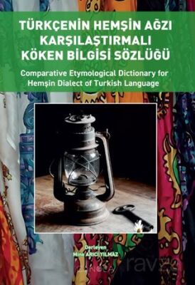 Türkçenin Hemşin Ağzı Karşılaştırmalı Köken Bilgisi Sözlüğü (Türkçe İngilizce) - 1