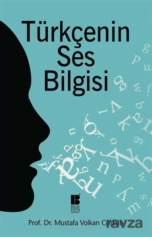 Türkçenin Ses Bilgisi - Bilge Kültür Sanat