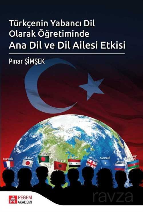 Türkçenin Yabancı Dil Olarak Öğretiminde Ana Dil ve Dil Ailesi Etkisi - 2