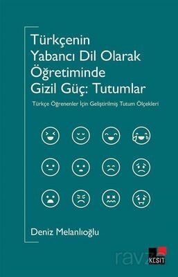 Türkçenin Yabancı Dil Olarak Öğretiminde Gizil Güç: Tutumlar - 1