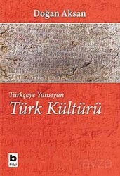 Türkçeye Yansıyan Türk Kültürü - Bilgi Yayınevi