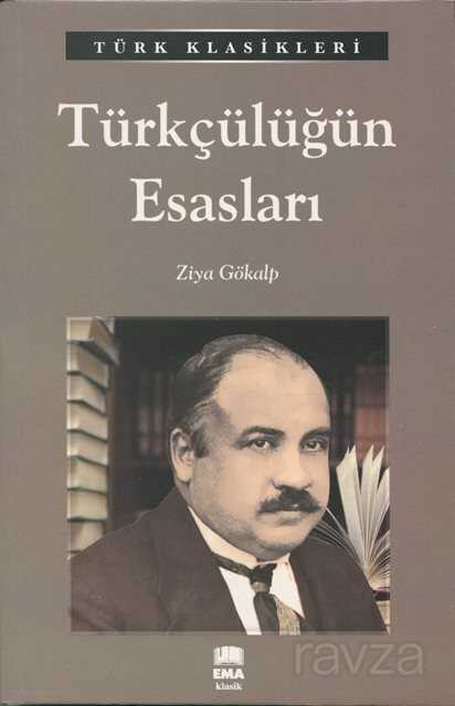Türkçülüğün Esasları - Ema Kitap