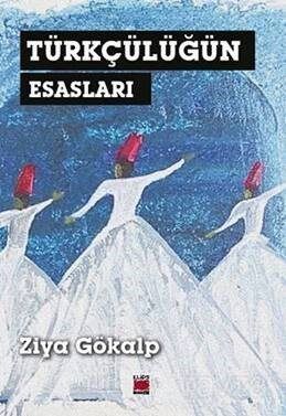 Türkçülüğün Esasları - 1