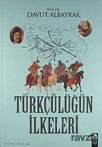 Türkçülüğün İlkeleri - IQ Kültür Sanat Yayıncılık
