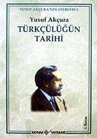 Türkçülüğün Tarihi - Kaynak Yayınları