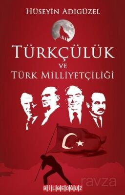 Türkçülük ve Türk Milliyetçiliği - 1