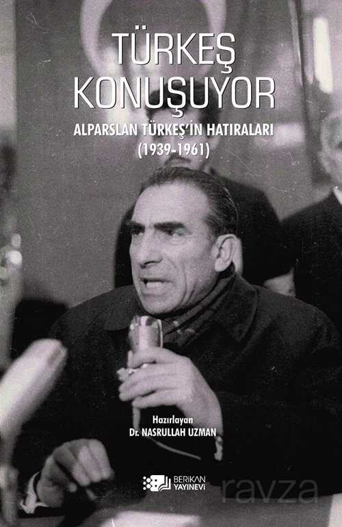 Türkeş Konuşuyor - Berikan Yayınevi