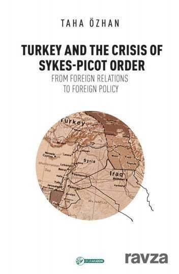 Turkey And The Crisis Of Sykes-Picot Order - 1