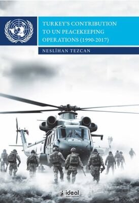 Turkey's Contrıbutıon To Un Peacekeepıng Operatıons (1990-2017) - 1