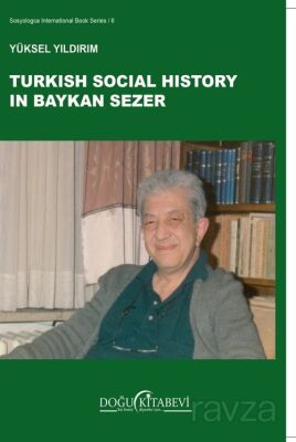 Turkish Social History in Baykan Sezer (Baykan Sezer'de Türk Toplum Tarihi) - 1
