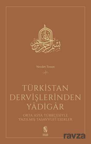 Türkistan Dervişlerinden Yadigar - İnsan Yayınları