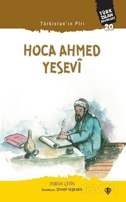 Türkistan Piri Hoca Ahmed Yesevi / Türk İslam Büyükleri 20 - 1