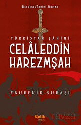 Türkistan Şahini Celaleddin Harezmşah - Çelik Yayınevi