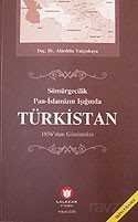 Türkistan / Sömürgecilik Pan-İslamizm Işığında - 1