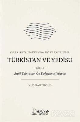 Türkistan ve Yedisu Tarihi Cilt I - 1