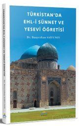 Türkistan'da Ehl-i Sünnet ve Yesevi Öğretisi - 1