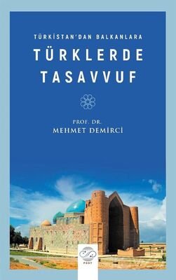 Türkistan'dan Balkanlara Türklerde Tasavvuf - 1