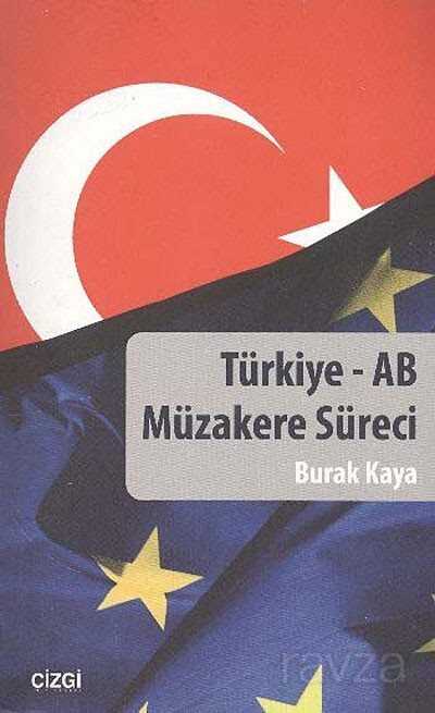 Türkiye - AB Müzakere Süreci - Çizgi Kitabevi
