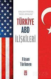 Türkiye ABD İlişkileri - Timaş Yayınları