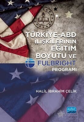 Türkiye-ABD İlişkilerinin Eğitim Boyutu ve Fulbright Programı - 1