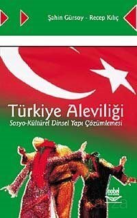 Türkiye Aleviliği Sosyo-Kültürel Dinsel Yapı Çözümlemesi - 1