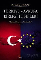 Türkiye Avrupa Birliği İlişkileri - Kriter Basım Yayın Dağıtım