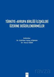 Türkiye-Avrupa Birliği İlişkileri Üzerine Değerlendirmeler - Dora Yayınları